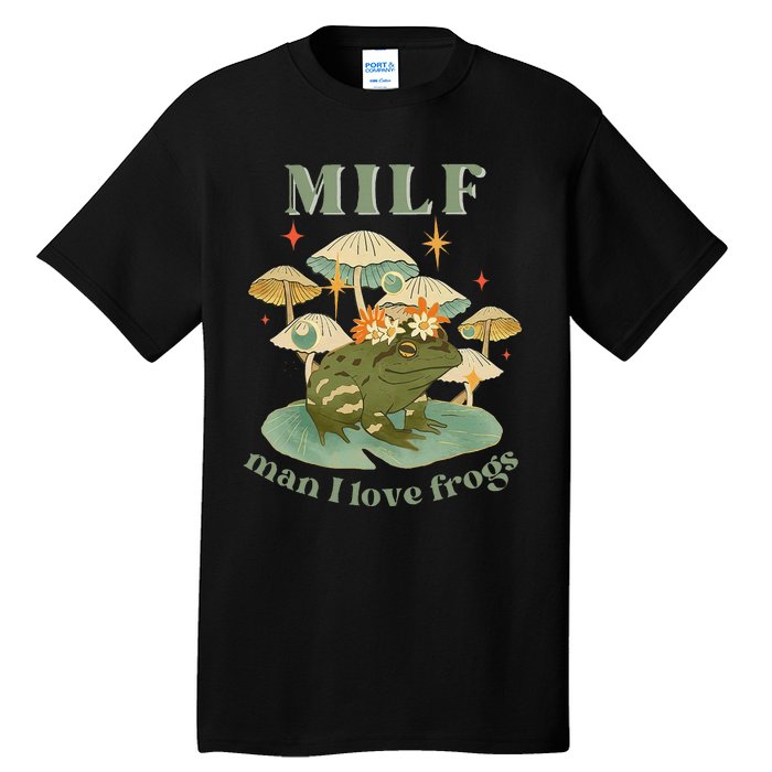 Milf Man I Love Frogs Vintage Retro Frog And Fungi Mushroom Tall T-Shirt