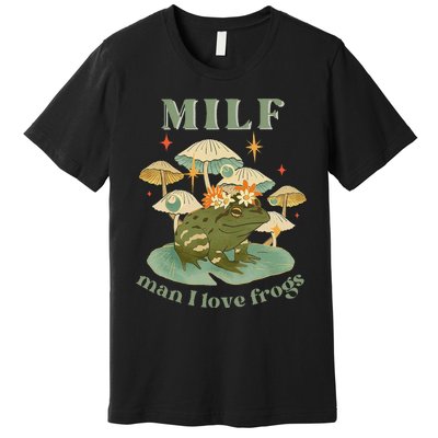 Milf Man I Love Frogs Vintage Retro Frog And Fungi Mushroom Premium T-Shirt