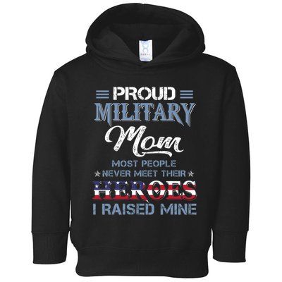 Military Mom I Raised My Hero America American Armed Forces Toddler Hoodie