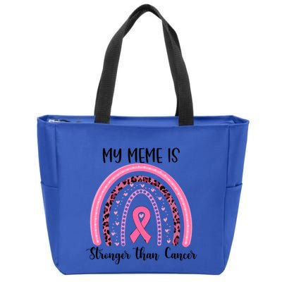 My Meme Is Stronger Than Cancer Breast Cancer Awareness Gift Zip Tote Bag