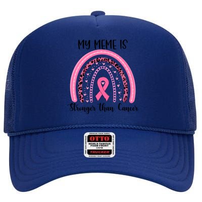 My Meme Is Stronger Than Cancer Breast Cancer Awareness Gift High Crown Mesh Back Trucker Hat