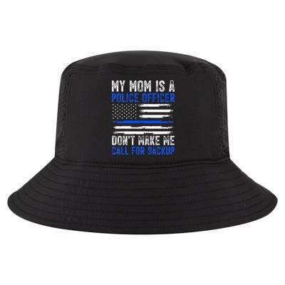 My Mom Is A Police Officer Cool Comfort Performance Bucket Hat