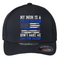 My Mom Is A Police Officer Flexfit Unipanel Trucker Cap