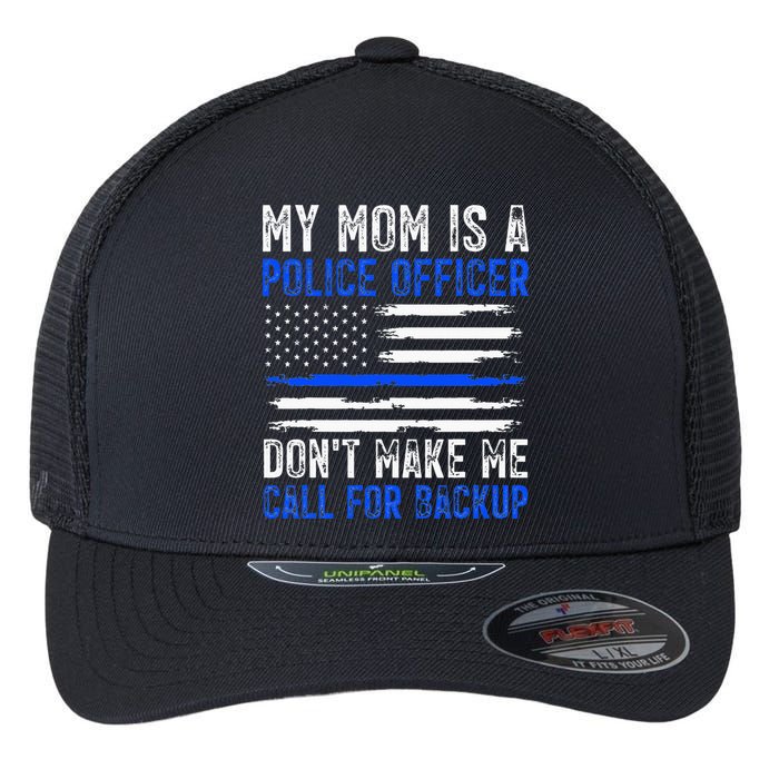 My Mom Is A Police Officer Flexfit Unipanel Trucker Cap