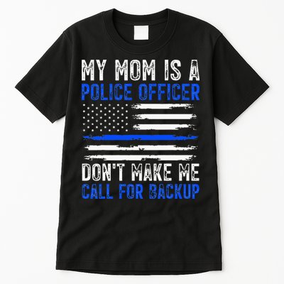 My Mom Is A Police Officer Tall T-Shirt