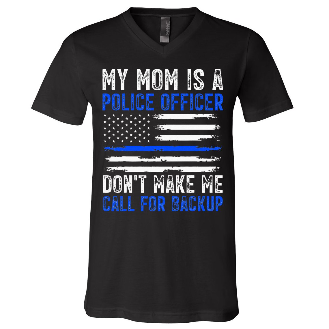 My Mom Is A Police Officer V-Neck T-Shirt