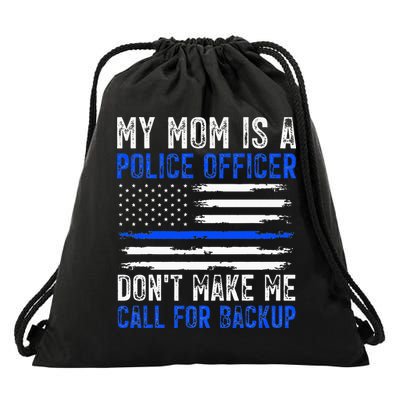 My Mom Is A Police Officer Drawstring Bag