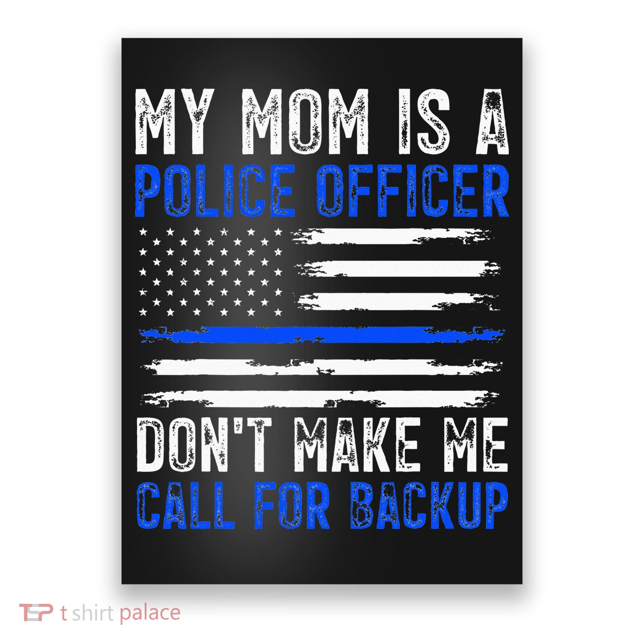 My Mom Is A Police Officer Poster