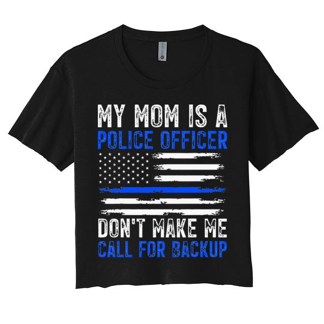 My Mom Is A Police Officer Crop Top