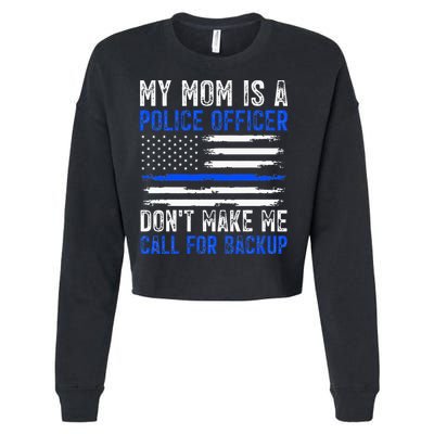 My Mom Is A Police Officer Cropped Pullover Crew
