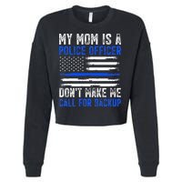 My Mom Is A Police Officer Cropped Pullover Crew