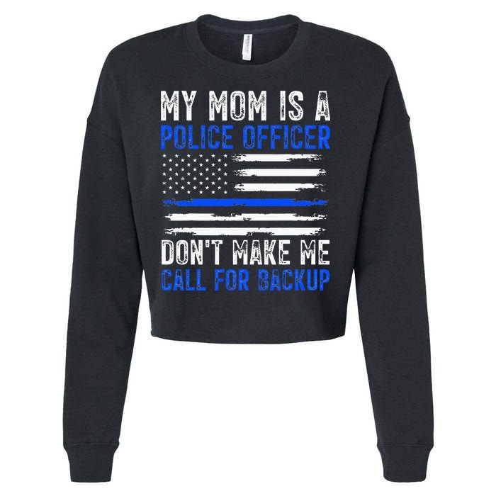 My Mom Is A Police Officer Cropped Pullover Crew