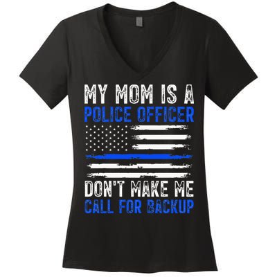 My Mom Is A Police Officer Women's V-Neck T-Shirt