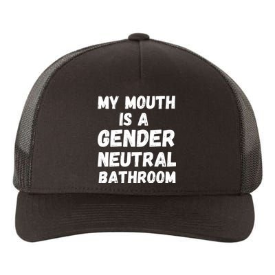 My Mouth Is A Gender Neutral Bathroom Funny Yupoong Adult 5-Panel Trucker Hat