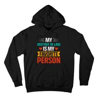 My Mother In Law Is My Favorite Person Hoodie