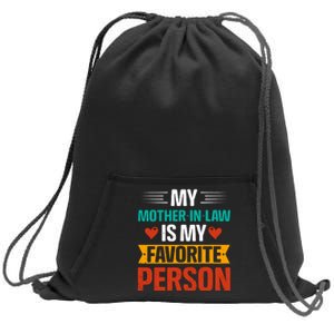 My Mother In Law Is My Favorite Person Sweatshirt Cinch Pack Bag