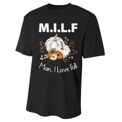 MILF Man I Love Fall Funny Seasonal Pumpkin Autumn Performance Sprint T-Shirt