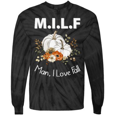 MILF Man I Love Fall Funny Seasonal Pumpkin Autumn Tie-Dye Long Sleeve Shirt