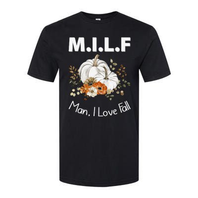 MILF Man I Love Fall Funny Seasonal Pumpkin Autumn Softstyle CVC T-Shirt