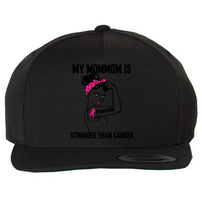 My Mommom Is Stronger Than Cancer Breast Cancer Cute Gift Wool Snapback Cap