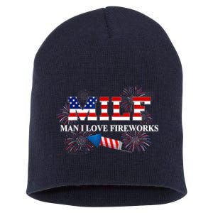 MILF Man I Love Fireworks Funny American Patriotic July 4th Short Acrylic Beanie