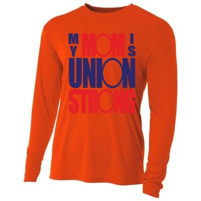 My Mom Is Union Strong Gift Cooling Performance Long Sleeve Crew