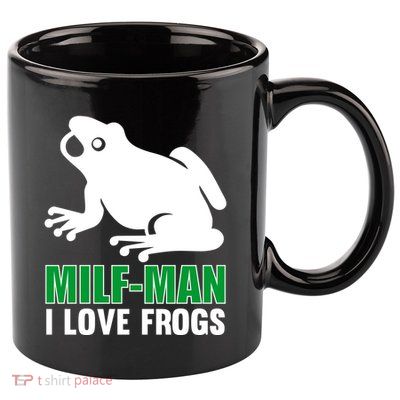 MILF Man I Love Frogs Funny Frog 11oz C Handle Ceramic Mug