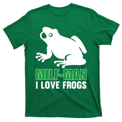 MILF Man I Love Frogs Funny Frog T-Shirt