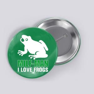 MILF Man I Love Frogs Funny Frog Button