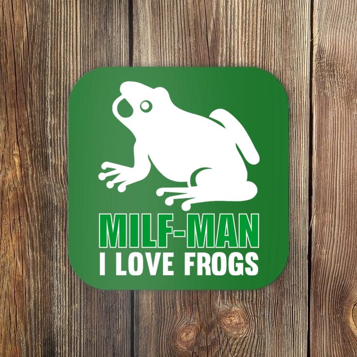 MILF Man I Love Frogs Funny Frog Coaster