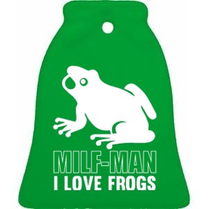 MILF Man I Love Frogs Funny Frog Ceramic Bell Ornament