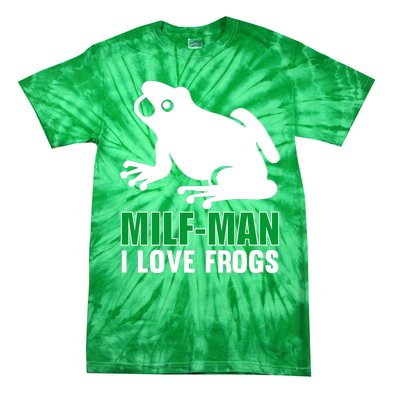 MILF Man I Love Frogs Funny Frog Tie-Dye T-Shirt