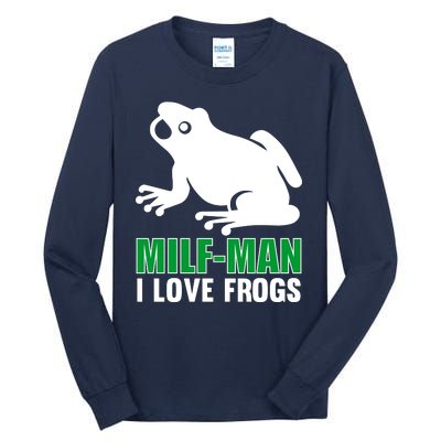 MILF Man I Love Frogs Funny Frog Tall Long Sleeve T-Shirt