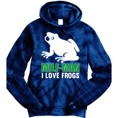 MILF Man I Love Frogs Funny Frog Tie Dye Hoodie