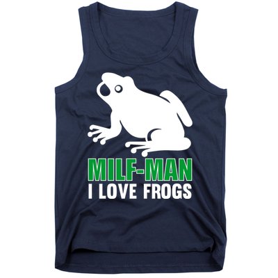 MILF Man I Love Frogs Funny Frog Tank Top