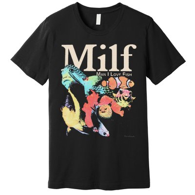 Milf Man I Love Fish Premium T-Shirt