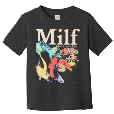 Milf Man I Love Fish Toddler T-Shirt