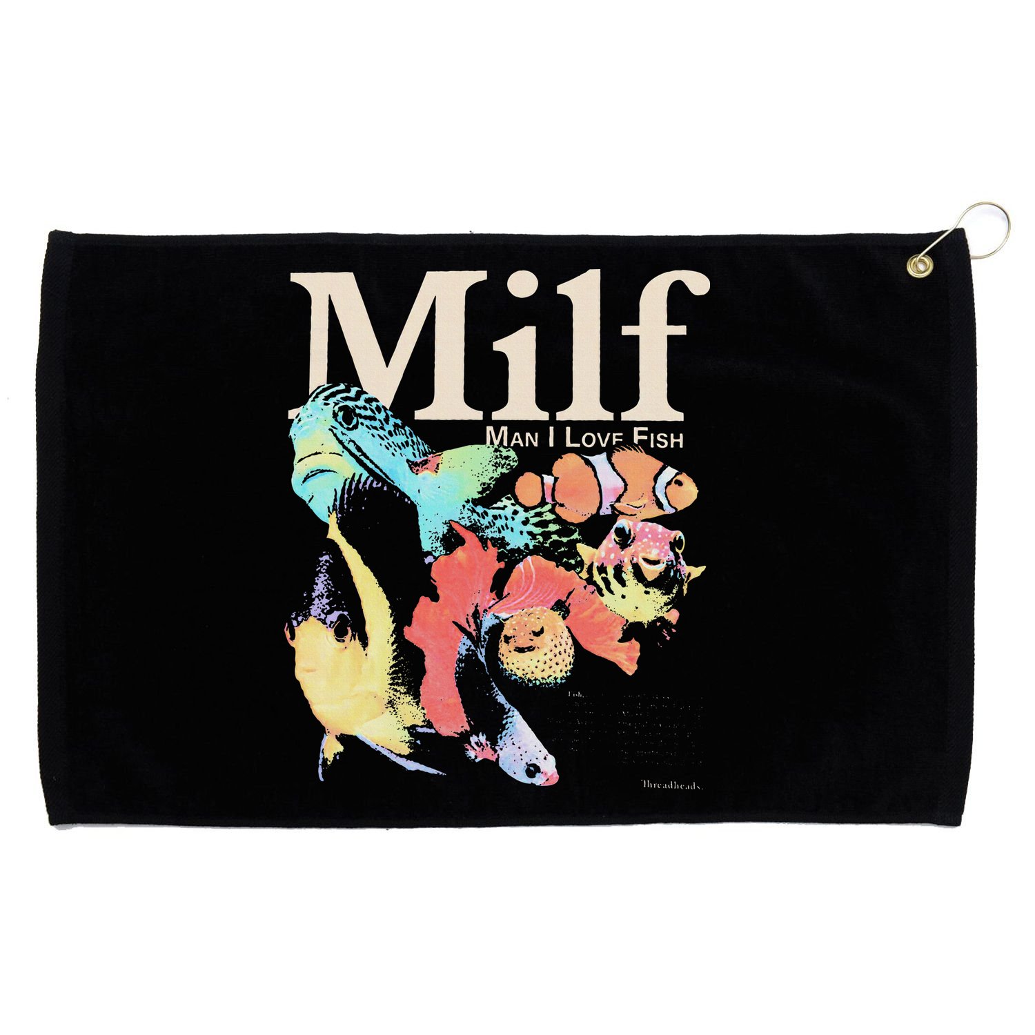 Milf Man I Love Fish Grommeted Golf Towel