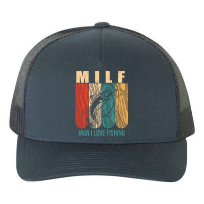 Milf Man I Love Fishing Vintage Yupoong Adult 5-Panel Trucker Hat