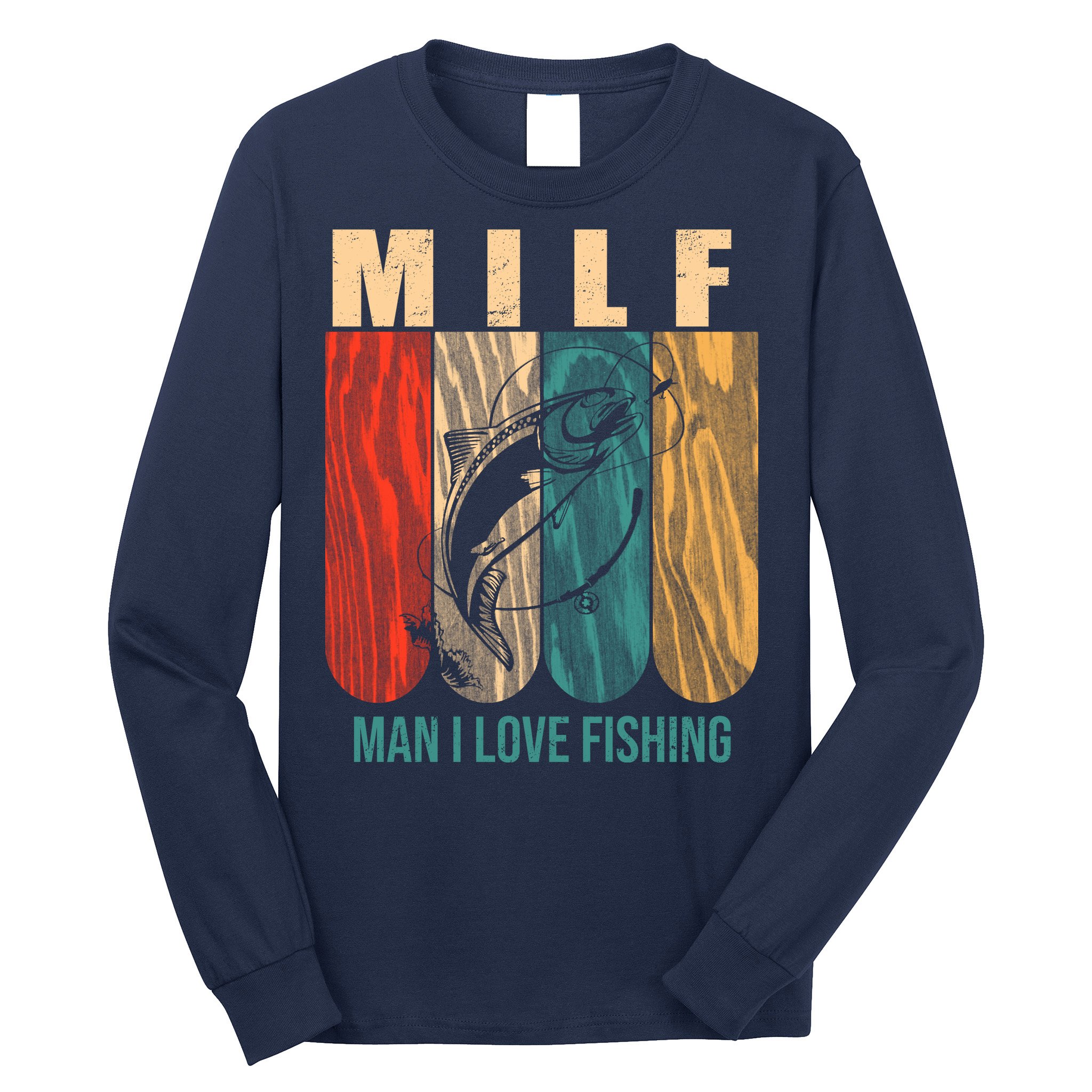 Milf Man I Love Fishing Vintage Long Sleeve Shirt