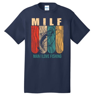 Milf Man I Love Fishing Vintage Tall T-Shirt