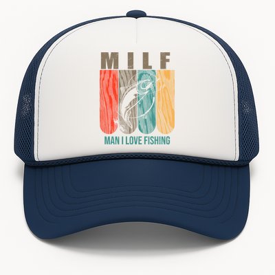 Milf Man I Love Fishing Vintage Trucker Hat