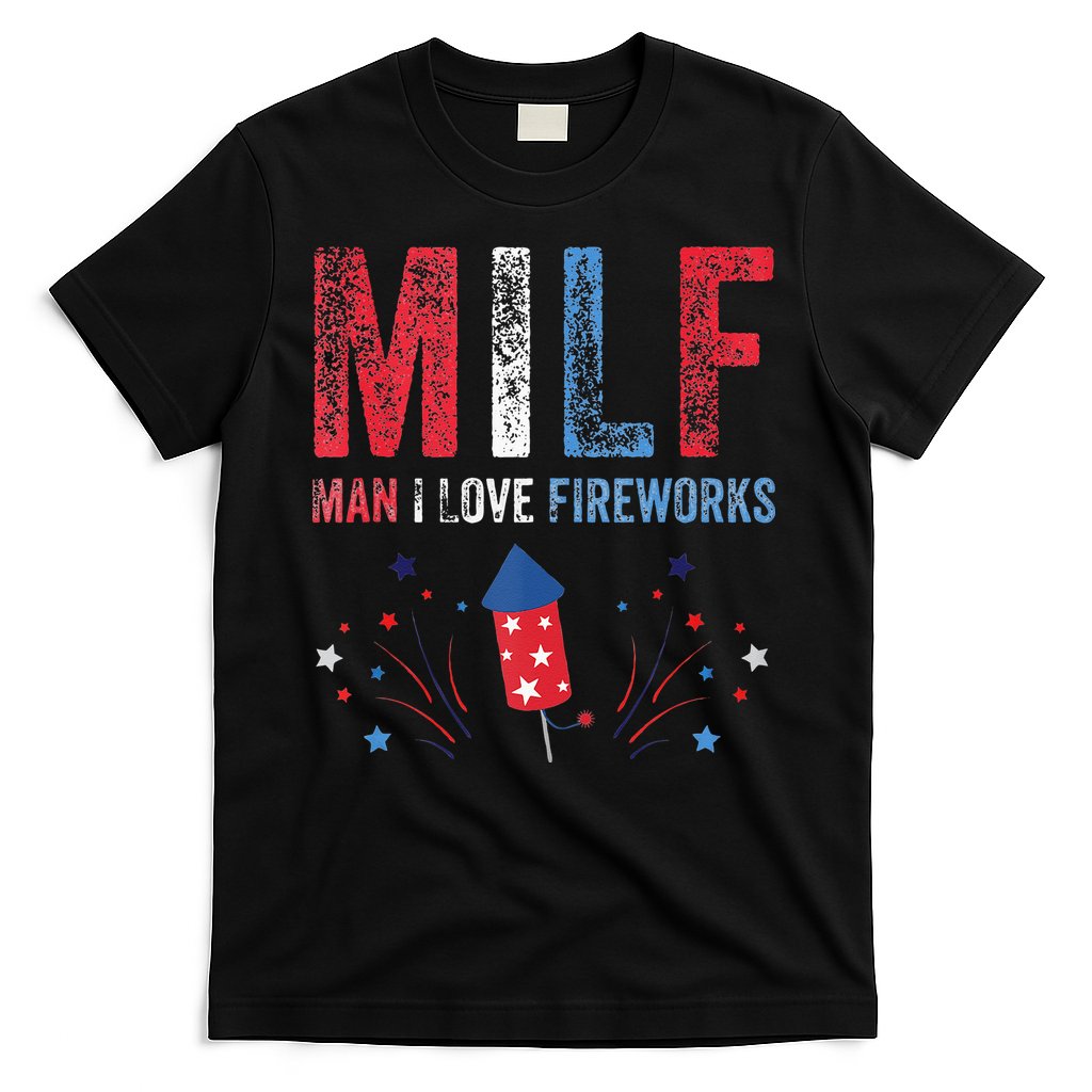 MILF Man I Love Fireworks Funny American 4th Of July Men T-Shirt