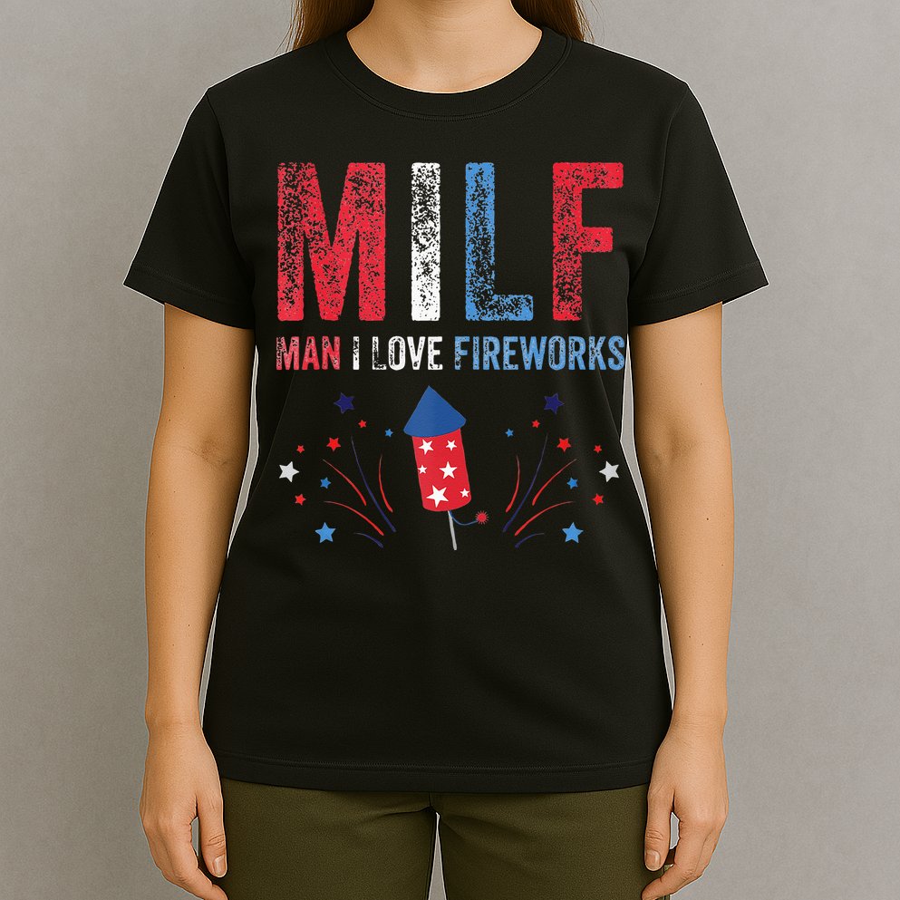 MILF Man I Love Fireworks Funny American 4th Of July Men T-Shirt