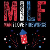MILF Man I Love Fireworks Funny American 4th Of July Men T-Shirt