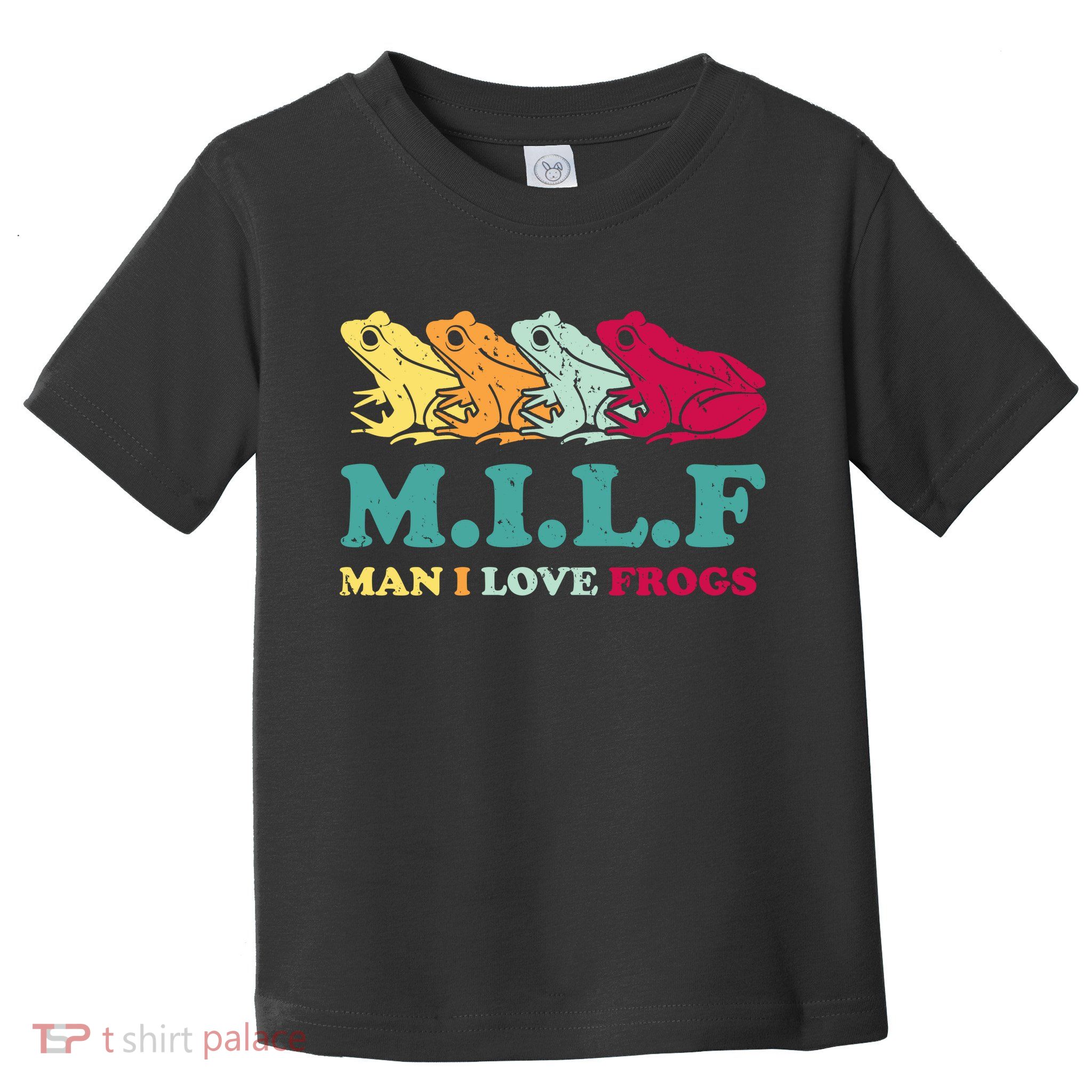 Milf Man I Love Frogs Retro Colorful Toddler T-Shirt
