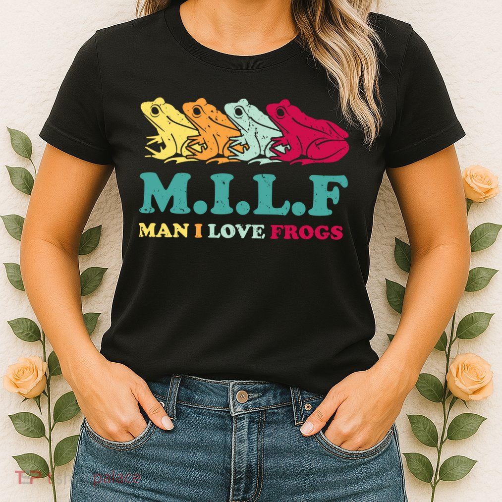 Milf Man I Love Frogs Retro Colorful Womens T-Shirt