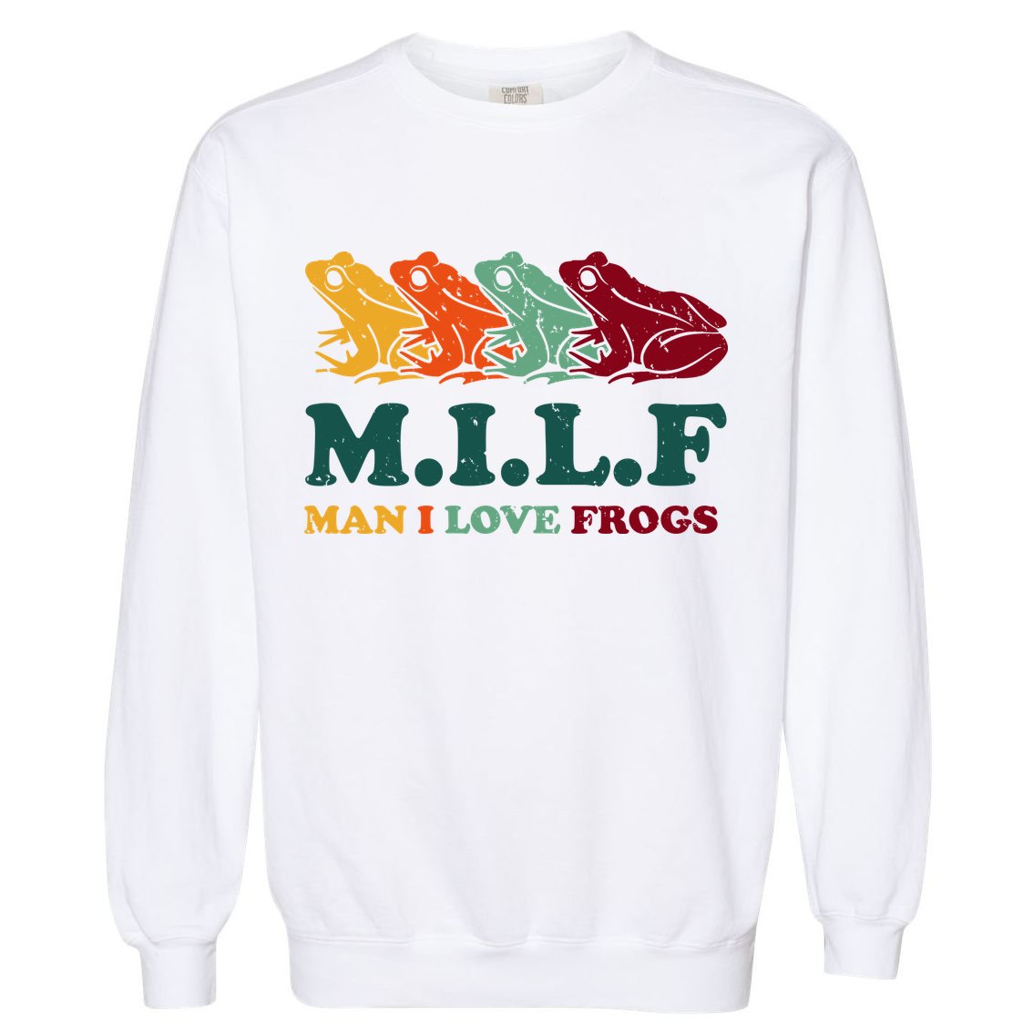 Milf Man I Love Frogs Retro Colorful Garment-Dyed Sweatshirt