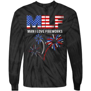 MILF Man I Love Fireworks Funny American Patriotic July 4th Tie-Dye Long Sleeve Shirt