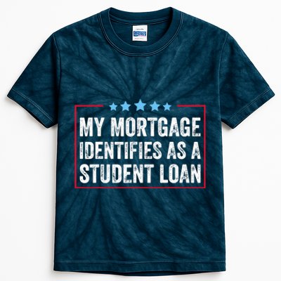 My Mortgage Identifies As A Student Loan Cancel Student Debt Kids Tie-Dye T-Shirt